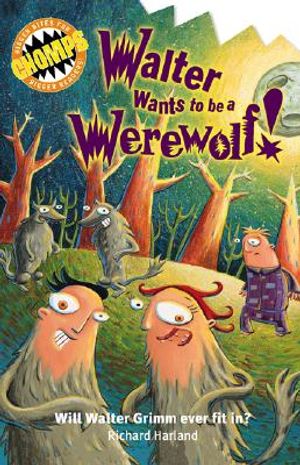 Chomps: Walter Wants to Be a Werewolf: Will Walter Grimm Ever Fit In? image number 0
