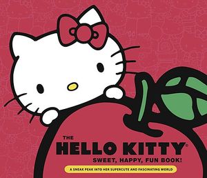 Hello Kitty Sweet, Happy, Fun Book!: A Sneak Peek Into Her Supercute World image number 0
