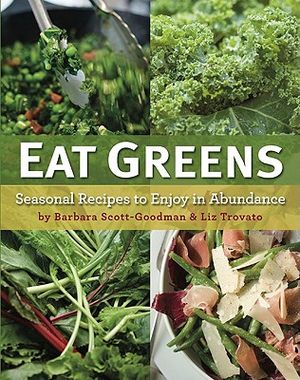 Eat Greens: Seasonal Recipes to Enjoy in Abundance image number 0