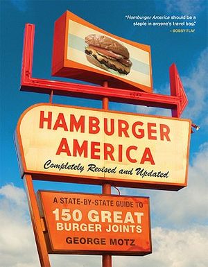 Hamburger America: A State-By-State Guide to 150 Great Burger Joints image number 0