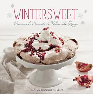 Wintersweet: Seasonal Desserts to Warm the Home image number 0