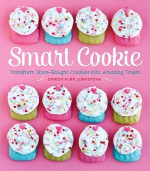 Smart Cookie: Transform Store-Bought Cookies Into Amazing Treats image number 0