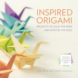 Inspired Origami: Projects to Calm the Mind and Soothe the Soul image number 0