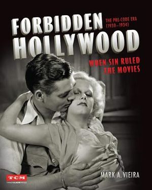 Forbidden Hollywood: The Pre-Code Era (1930-1934): When Sin Ruled the Movies image number 0
