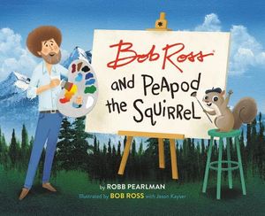 Bob Ross and Peapod the Squirrel image number 0