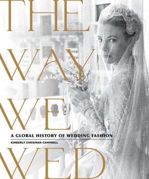 The Way We Wed: A Global History of Wedding Fashion image number 0