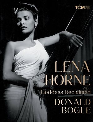 Lena Horne: Goddess Reclaimed image number 0