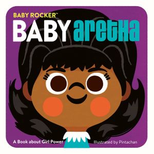 Baby Aretha: A Book about Girl Power image number 0