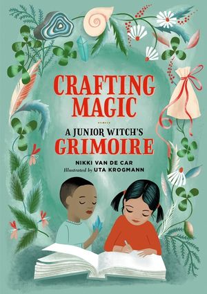 Crafting Magic: A Junior Witch's Grimoire image number 0