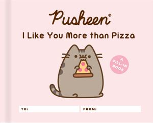 Pusheen: I Like You More Than Pizza: A Fill-In Book image number 0