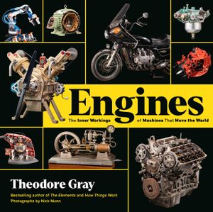 Engines: The Inner Workings of Machines That Move the World image number 0
