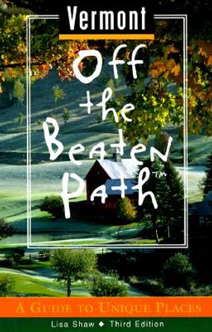 Vermont Off the Beaten Path: A Guide to Unique Places image number 0