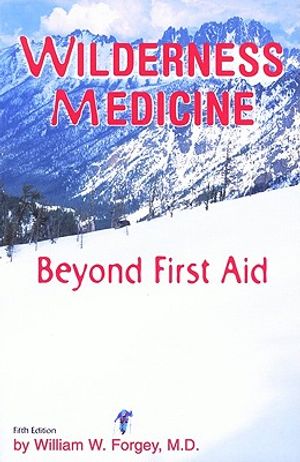 Wilderness Medicine, 5th: Beyond First Aid image number 0