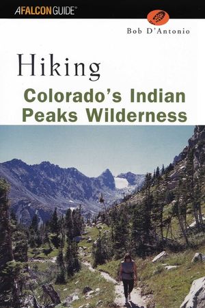 Hiking Colorado's Indian Peaks Wilderness, First Edition image number 0