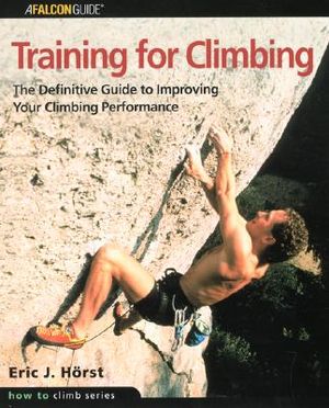 Training for Climbing: The Definitive Guide to Improving Your Climbing Performance image number 0