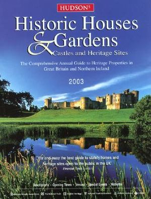 Hudson's Historic Houses & Gardens: Castles and Heritage Sites: The Comprehensive Guide to Heritage Properties in Great Britain and Nothern Ireland image number 0