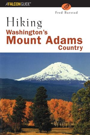 Hiking Washington's Mount Adams Country: A Guide to the Mount Adams, Indian Heaven, and Trapper Creek Wilderness Areas of Washington's Southern Cascad image number 0