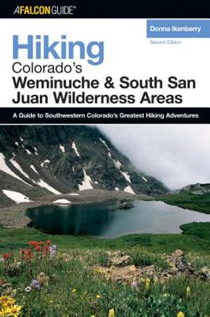 Hiking Colorado's Weminuche and South San Juan Wilderness Areas image number 0