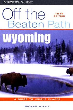 Wyoming Off the Beaten Path: A Guide to Unique Places image number 0