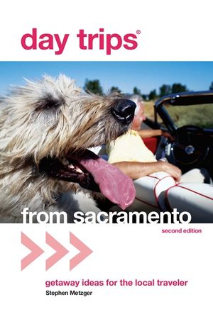 Day Trips(R) from Sacramento, Second Edition image number 0