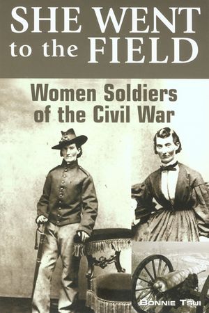 She Went to the Field: Women Soldiers of the Civil War image number 0