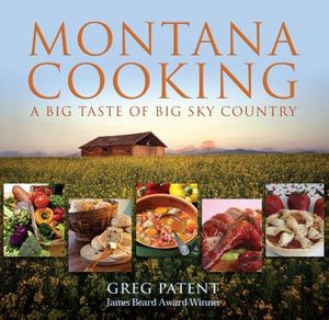 Montana Cooking: A Big Taste of Big Sky Country image number 0