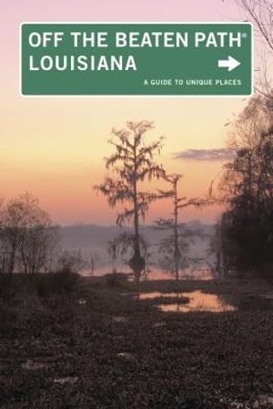 Louisiana Off the Beaten Path: A Guide to Unique Places image number 0