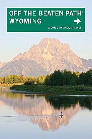 Wyoming Off the Beaten Path(r): A Guide to Unique Places image number 0