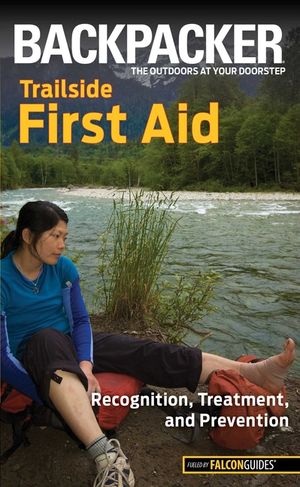 Backpacker Trailside First Aid: Recognition, Treatment, and Prevention image number 0