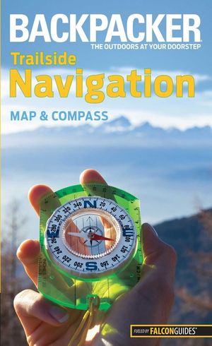 Backpacker Trailside Navigation: Map and Compass image number 0