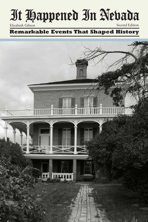 It Happened In Nevada: Remarkable Events That Shaped History, Second Edition image number 0