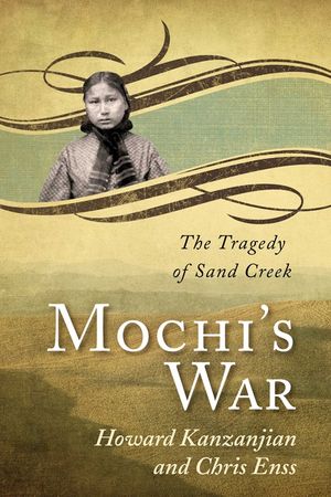Mochi's War: The Tragedy of Sand Creek image number 0