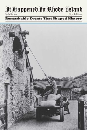 It Happened in Rhode Island: Remarkable Events That Shaped History image number 0