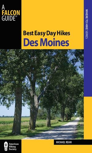Best Easy Day Hikes Des Moines, First Edition image number 0