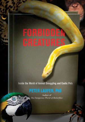 Forbidden Creatures: Inside the World of Animal Smuggling and Exotic Pets image number 0