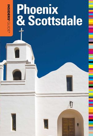Insiders' Guide(r) to Phoenix & Scottsdale image number 0