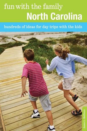 Fun with the Family North Carolina: Hundreds Of Ideas For Day Trips With The Kids, Seventh Edition image number 0