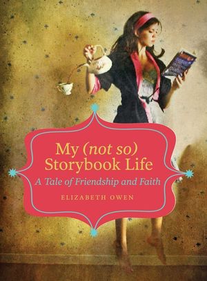 My (Not So) Storybook Life: A Tale of Friendship and Faith image number 0