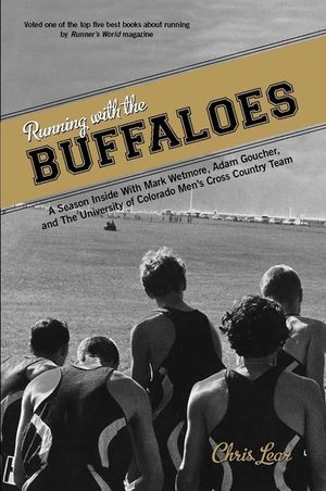 Running with the Buffaloes: A Season Inside with Mark Wetmore, Adam Goucher, and the University of Colorado Men's Cross Country Team image number 0