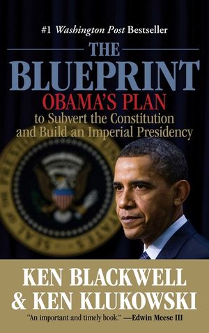 Blueprint: Obama's Plan To Subvert The Constitution And Build An Imperial Presidency image number 0