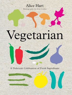 Vegetarian: A Delicious Celebration of Fresh Ingredients image number 0
