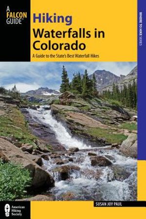 Hiking Waterfalls in Colorado: A Guide to the State's Best Waterfall Hikes image number 0