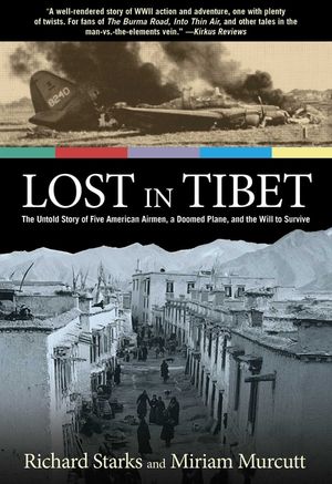 Lost in Tibet: The Untold Story of Five American Airmen, a Doomed Plane, and the Will to Survive image number 0