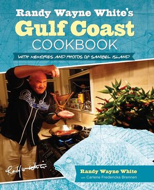 Randy Wayne White's Gulf Coast Cookbook: With Memories and Photos of Sanibel Island image number 0