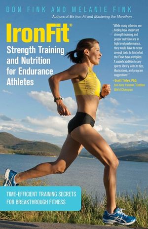 IronFit Strength Training and Nutrition for Endurance Athletes: Time Efficient Training Secrets For Breakthrough Fitness image number 0