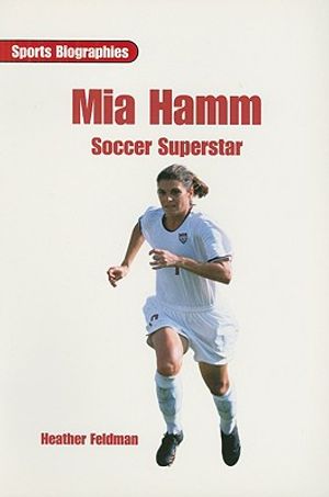 Mia Hamm: Soccer Superstar image number 0