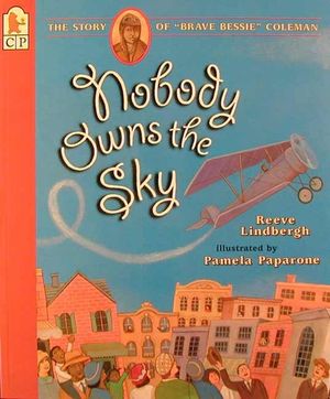 Nobody Owns the Sky: The Story of "Brave Bessie" Coleman image number 0