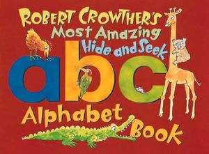 Robert Crowther's Most Amazing Hide-And-Seek Alphabet Book image number 0