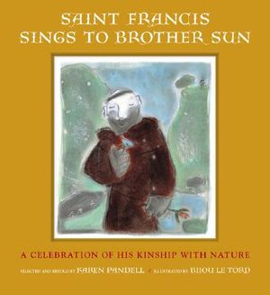 Saint Francis Sings to Brother Sun: A Celebration of His Kinship with Nature image number 0