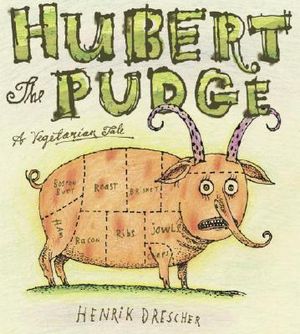Hubert the Pudge: A Vegetarian Tale image number 0